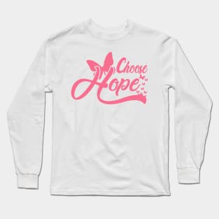 'Choose Hope' Cancer Awareness Shirt Long Sleeve T-Shirt